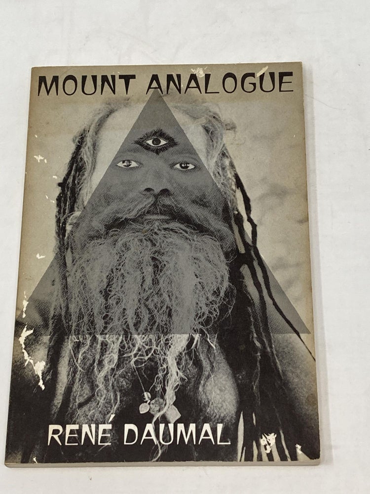 Item #85725 MOUNT ANALOGUE; Translated from the French and introduced by Roger Shattuck, with a postface by Vera Daumal. Rene Daumal.