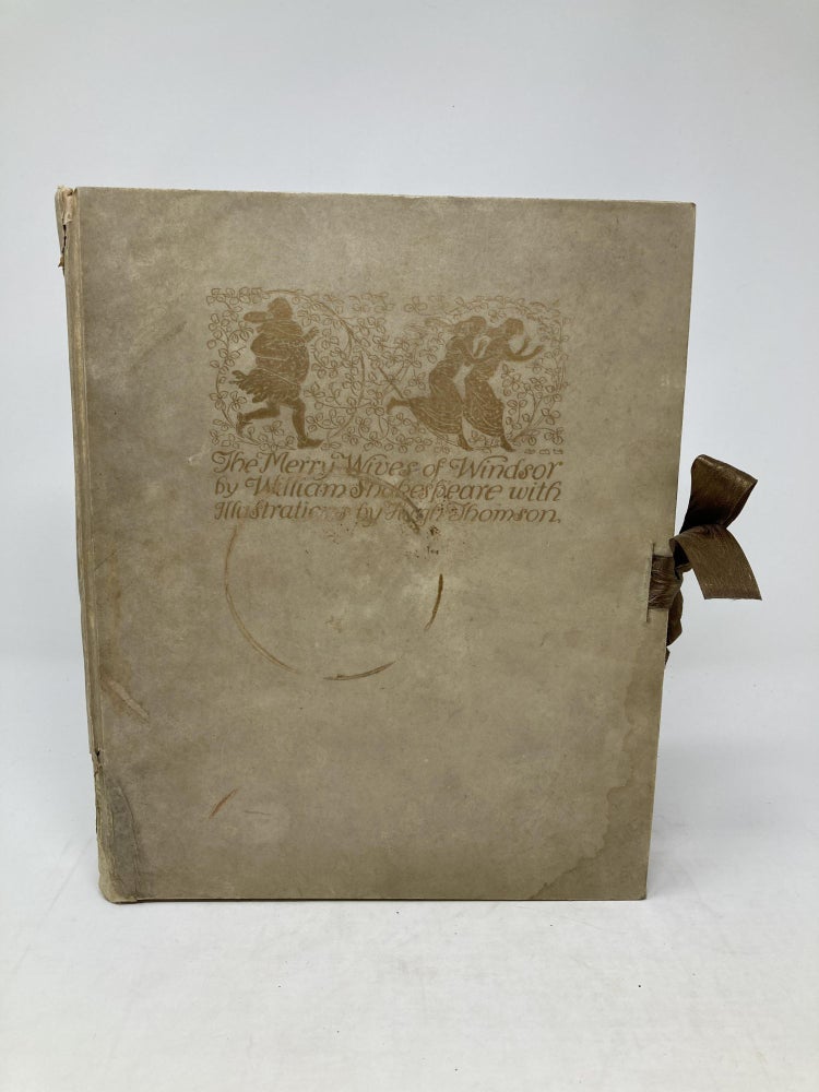 Item #85737 THE MERRY WIVES OF WINDSOR, ILLUSTRATED BY HUGH THOMSON (SIGNED LIMITED EDITION). William Shakespeare.