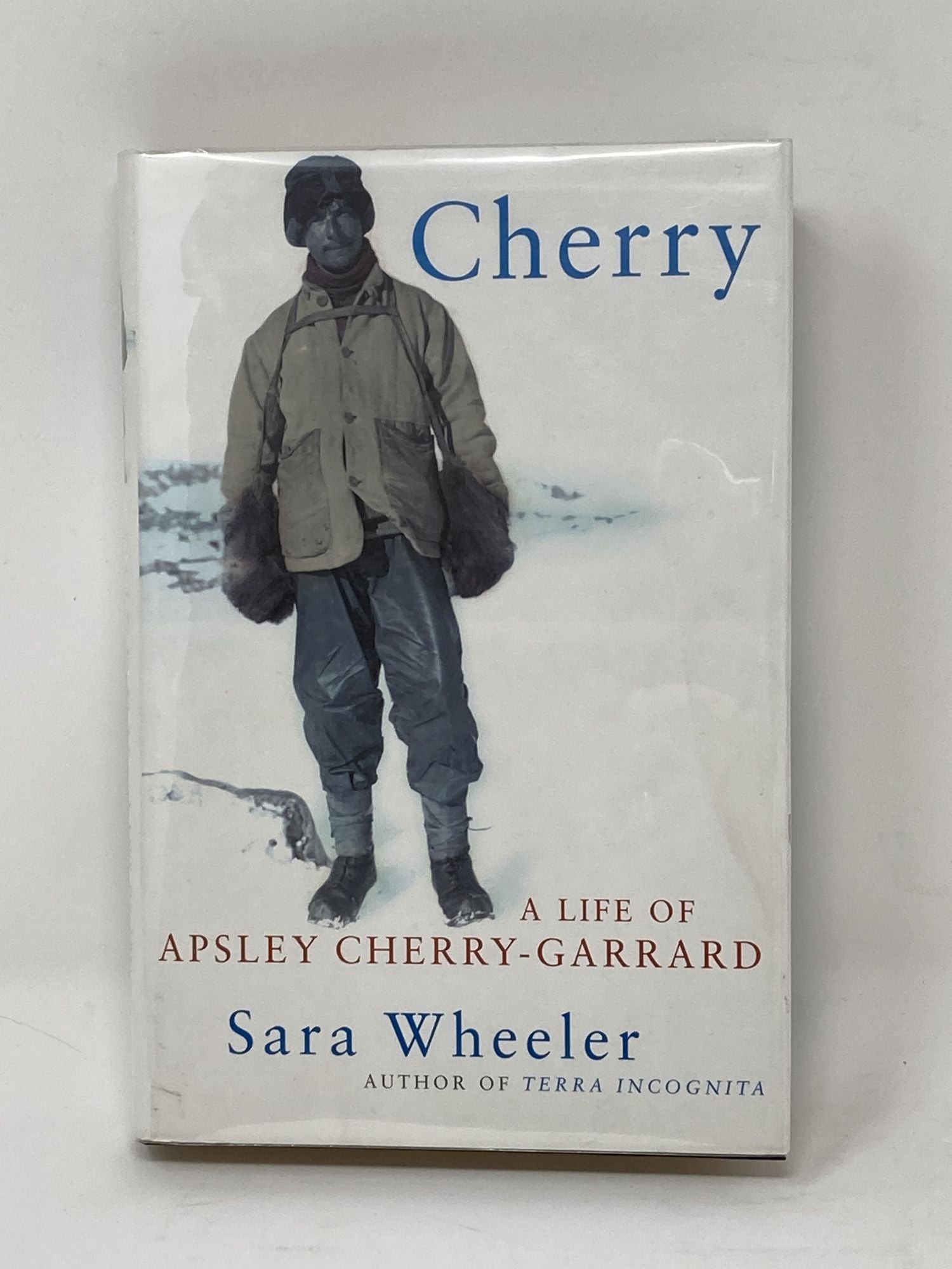 Wheeler, Sara - Cherry, a Life of Apsley Cherry-Garrard (Signed)
