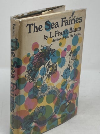 Item #85764 THE SEA FAIRIES. L. Frank Baum