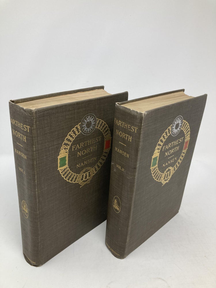 Item #85774 FARTHEST NORTH, BEING A RECORD OF A VOYAGE OF EXPLORATION OF THE SHIP "FRAM" 1893-96 AND OF A FIFTEEN MONTHS' SLEIGH JOURNEY BY DR. NANSEN AND LIEUT. JOHANSON (TWO VOLUMES); Appendix by Otto Sverdrup, Captain of the Fram. Fridtjof Nansen.