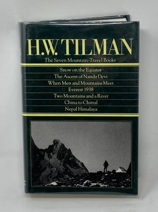 Item #85783 THE SEVEN MOUNTAIN TRAVEL BOOKS; Introduction by Jim Perrin. H. W. Tilman