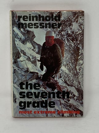 Item #85787 THE SEVENTH GRADE : MORE EXTREME CLIMBING. Reinhold Messner