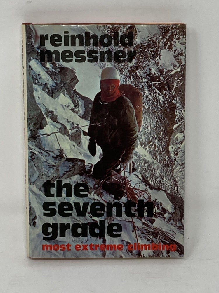 Item #85787 THE SEVENTH GRADE : MORE EXTREME CLIMBING. Reinhold Messner.