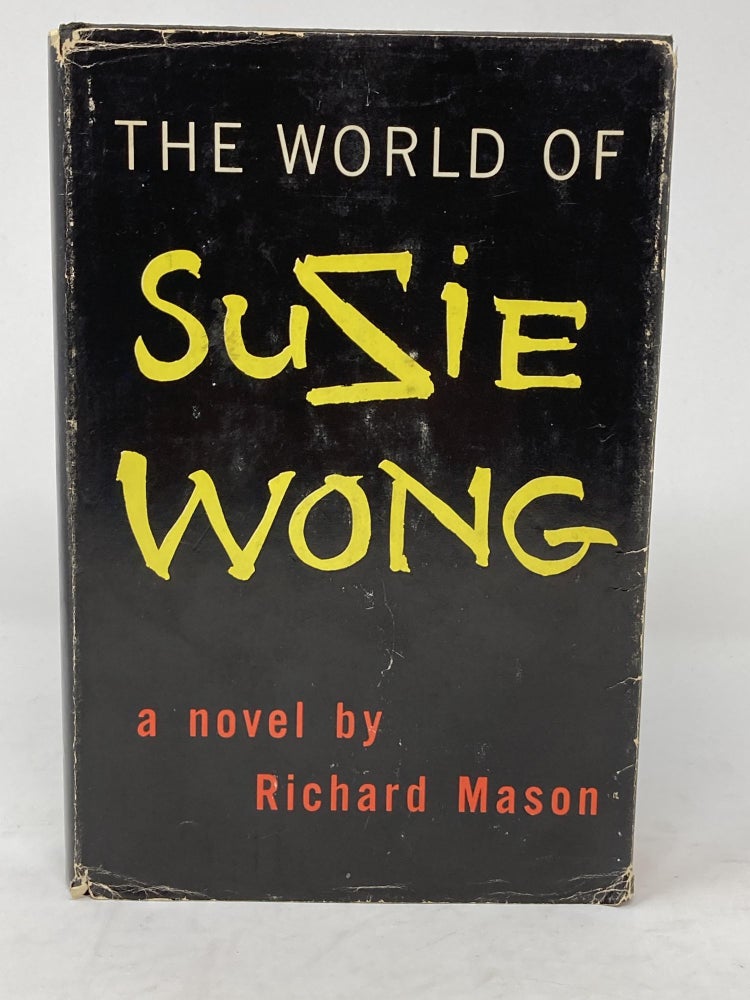 Item #85791 THE WORLD OF SUZIE WONG. Richard Mason.