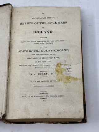 Item #85816 AN HISTORICAL AND CRITICAL REVIEW OF THE CIVIL WARS IN IRELAND, FROM THE REIGN OF...