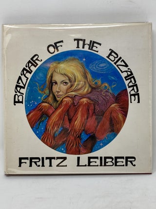 Item #85842 BAZAAR OF THE BIZARRE (SIGNED); Illustrated by Stephan Peregrine. Fritz Leiber
