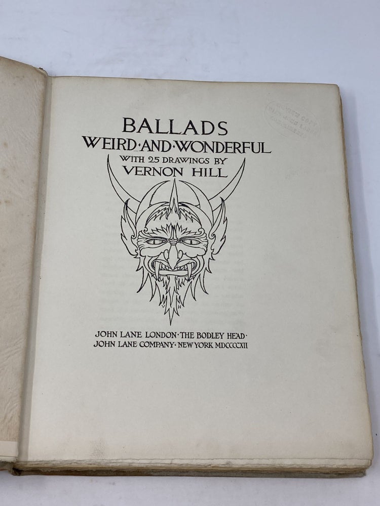 Item #85859 BALLADS WEIRD AND WONDERFUL WITH 25 DRAWINGS BY VERNON HILL. Vernon Hill, R P. Chope.