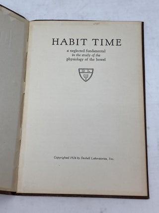Item #85915 HABIT TIME: A NEGLECTED FUNDAMENTAL IN THE STUDY OF THE PHYSIOLOGY OF THE BOWEL....