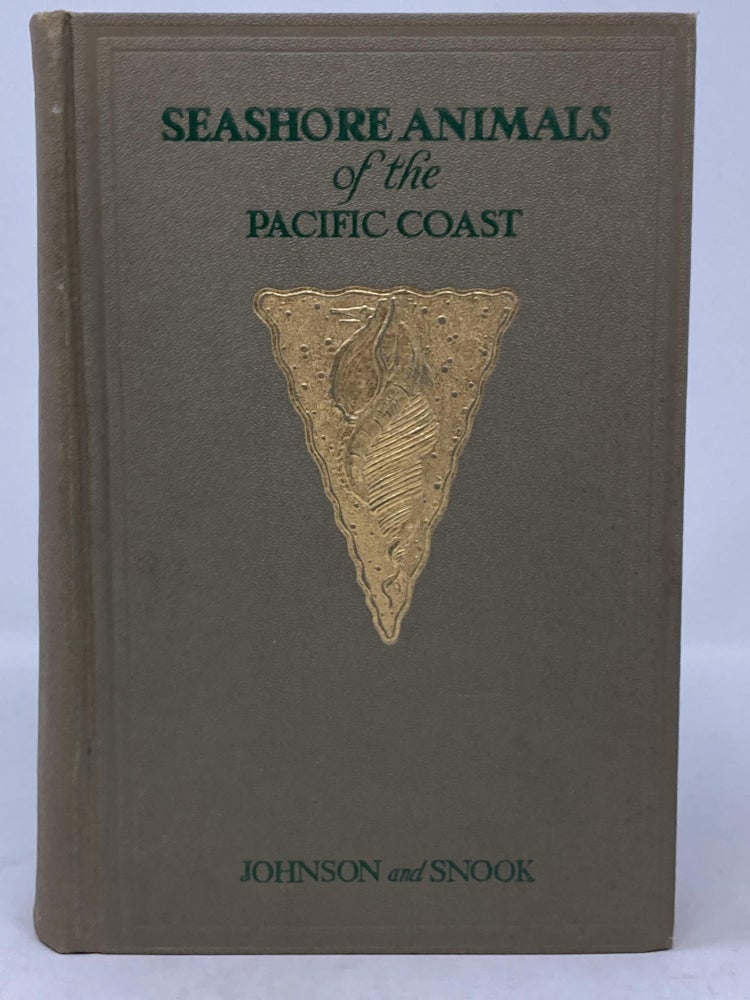 Item #85959 SEASHORE ANIMALS OF THE PACIFIC COAST (SIGNED). Myrtle Johnson, Harry James Snook.
