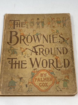 Item #86002 THE BROWNIES AROUND THE WORLD. Palmer Cox