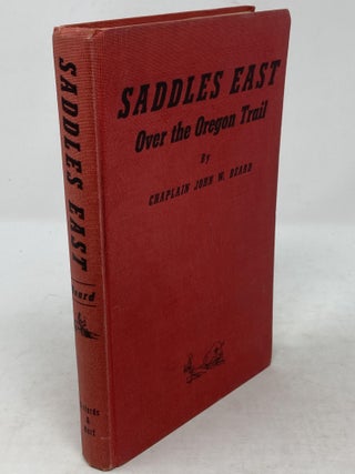 SADDLES EAST : OVER THE OREGON TRAIL (SIGNED)