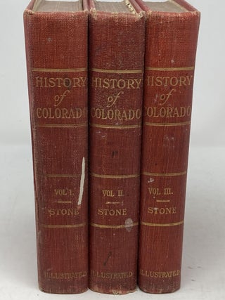 Item #86061 HISTORY OF COLORADO (THREE VOLUMES). Wilbur F. Stone