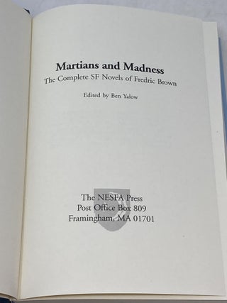 MARTIANS AND MADNESS : THE COMPLETE SF NOVELS OF FEDRIC BROWN and FROM THESE ASHES : THE COMPLETE SHORT SF OF FREDRIC BROWN (TWO VOLUMES); Edited by Ben Yalow