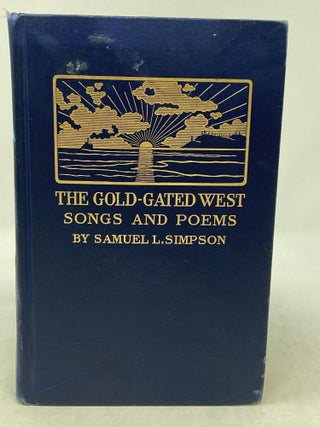 THE GOLD-GATED WEST : SONGS AND POEMS
