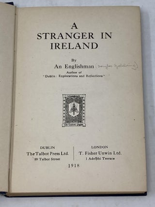 Item #86114 A STRANGER IN IRELAND, BY AN ENGLISHMAN. An Englishman, Douglas Goldring
