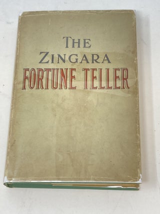 Item #86139 ZINGARA FORTUNE TELLER : A COMPLETE TREATISE ON THE ART OF PREDICTING FUTURE EVENTS....