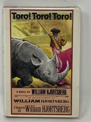 Item #86141 TORO! TORO! TORO! (SIGNED). William Hjortsberg