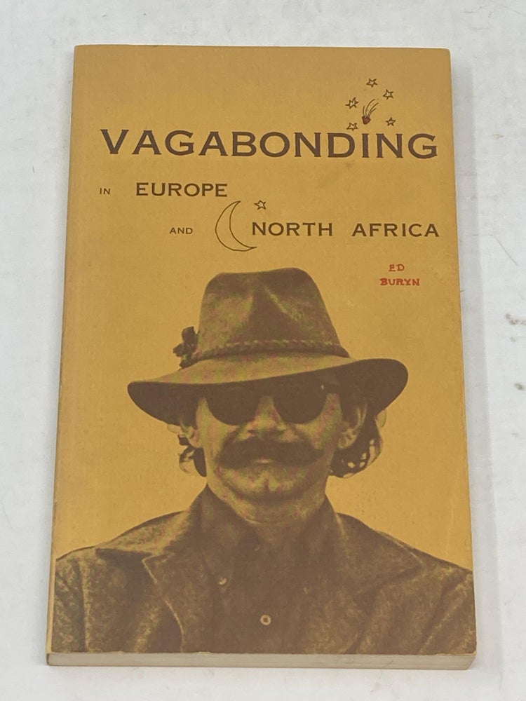 Item #86164 VAGABONDING IN EUROPE AND NORTH AFRICA (SIGNED). Ed Buryn.
