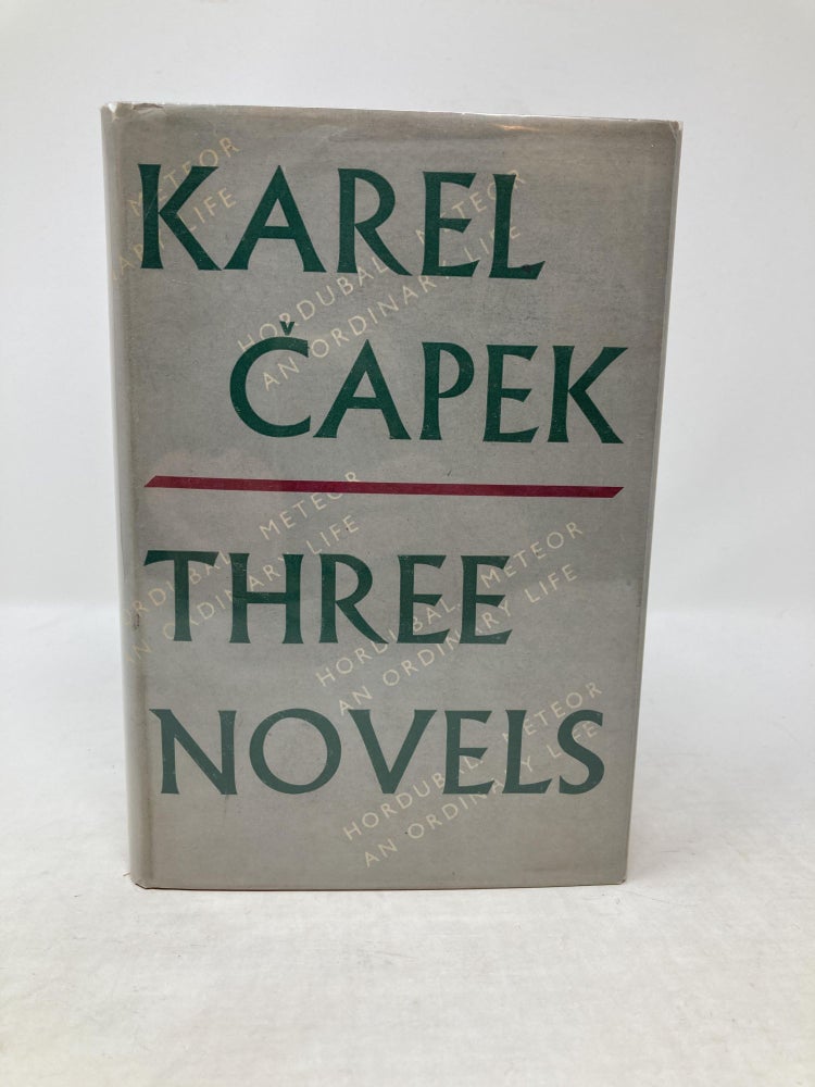 Item #86210 THREE NOVELS : HORDUBAL, AN ORDINARY LIFE, METEOR; Translated by M. and R. Weatherall. Karel Capek.