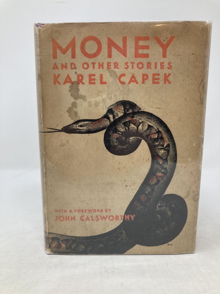 Item #86212 MONEY AND OTHER STORIES; With a Foreword by John Galsworthy. Karel Capek.