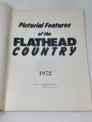 PICTORIAL FEATURES OF THE FLATHEAD COUNTRY