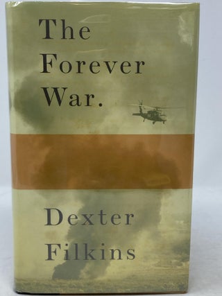THE FOREVER WAR (SIGNED. Dexter Filkins.