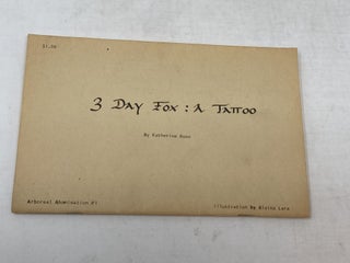 3 DAY FOX : A TATTOO (SIGNED); Illlustrations by Alaina Lara