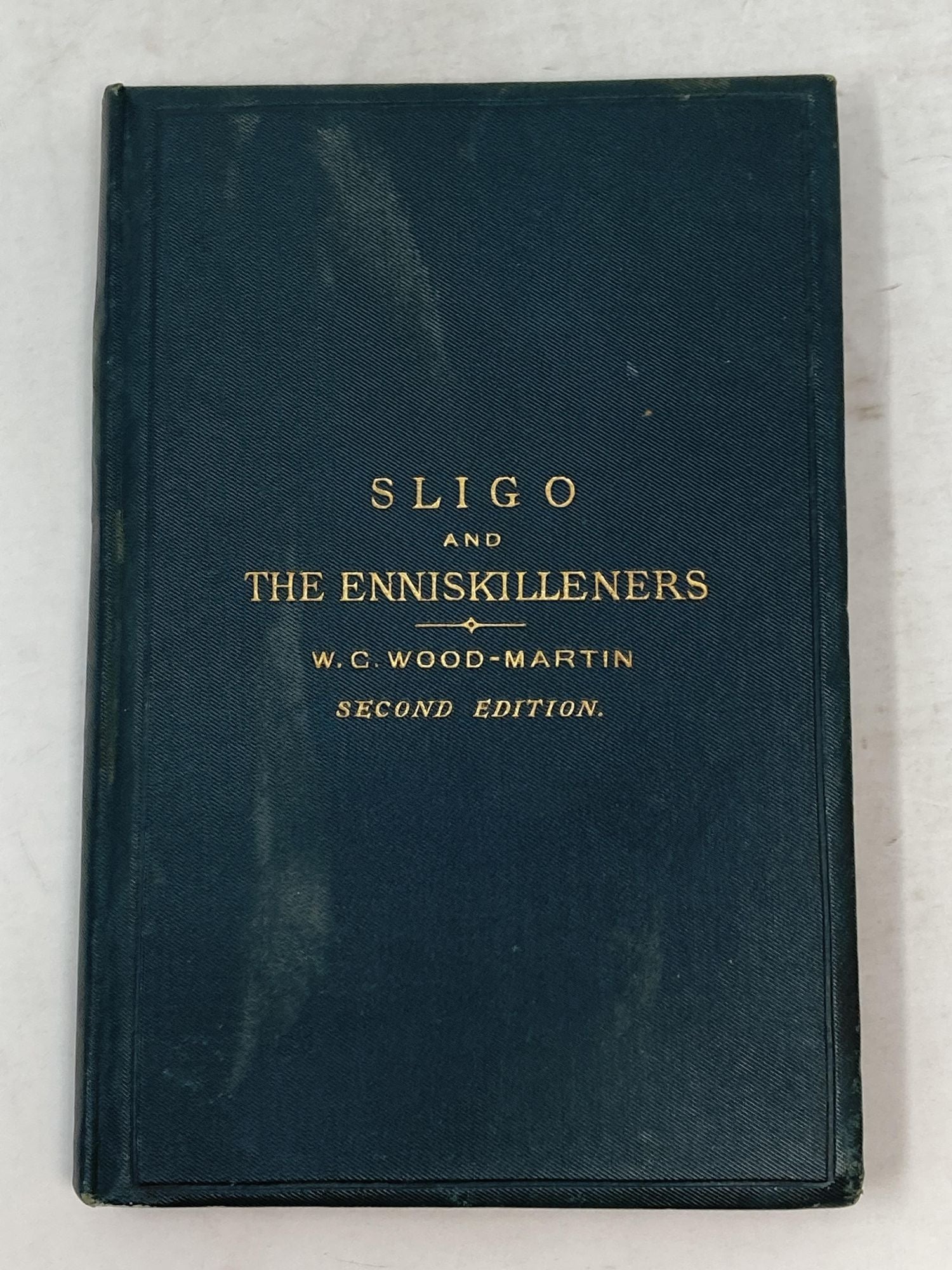 Wood-Martin, W.G. - Sligo and the Enniskilleners. From 1688-1691 (Signed)