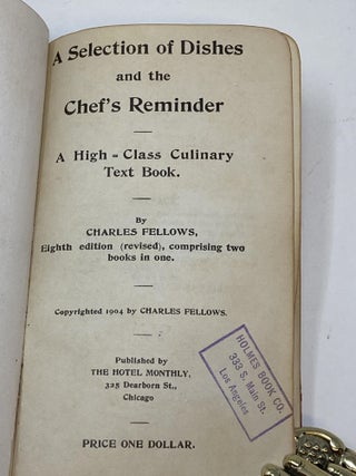 A SELECTION OF DISHES AND THE CHEF'S REMINDER : A HIGH-CLASS CULINARY TEXT BOOK