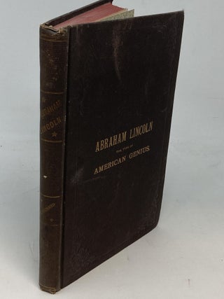 Item #86288 ABRAHAM LINCOLN THE TYPE OF AMERICAN GENIUS: AN HISTORICAL ROMANCE. Rufus Blanchard