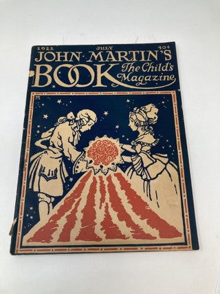 Item #86296 JOHN MARTIN'S BOOK: THE CHILD'S MAGAZINE, VOL. XXVI, NO. 1, JULY, 1922. John Martin
