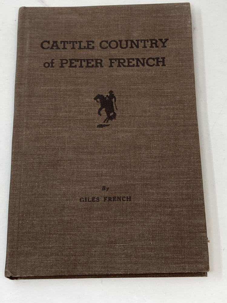 Item #86318 CATTLE COUNTRY OF PETER FRENCH. GILES FRENCH.