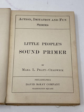 LITTLE PEOPLE'S SOUND PRIMER (ACTION, IMITATION AND FUN SERIES)
