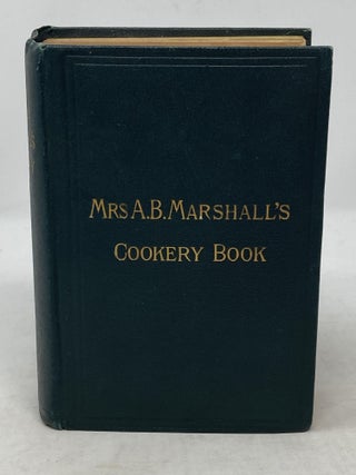Item #86355 MRS. A.B. MARSHALL'S COOKERY BOOK. Mrs. A. B. Marshall
