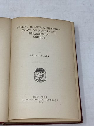 FALLING IN LOVE, WITH OTHER ESSAYS ON MORE EXACT BRANCHES OF SCIENCE