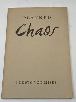 Item #86392 PLANNED CHAOS. Ludwig Von Mises