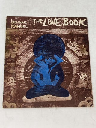 Item #86395 THE LOVE BOOK. Lenore Kandel