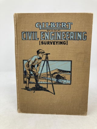 Item #86398 GILBERT CIVIL ENGINEERING (SURVEYING) FOR BOYS. K. W. Leighton