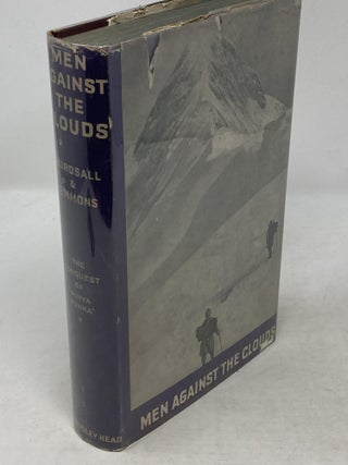 Item #86456 MEN AGAINST THE CLOUDS : THE CONQUEST OF MINYA KONKA; With Contributions by Terris...