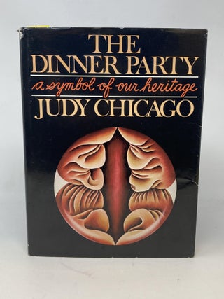 Item #86502 THE DINNER PARTY: A SYMBOL OF OUR HERITAGE. Judy Chicago