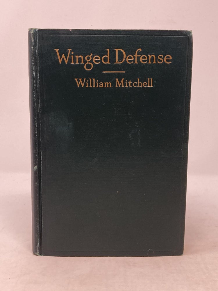 Item #86519 WINGED DEFENSE: THE DEVELOPMENT AND POSSIBILITIES OF MODERN AIR POWER - ECONOMIC AND MILITARY. William Mitchell.