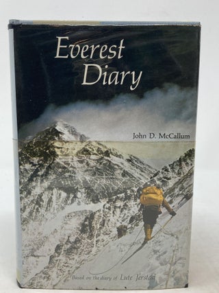 Item #86524 EVEREST DIARY: BASED ON THE PERSONAL DIARY OF LUTE JERSTAD, ONE OF THE FIRST FIVE...