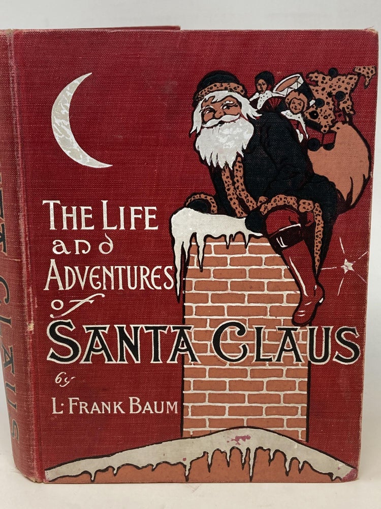 Item #86562 THE LIFE AND ADVENTURES OF SANTA CLAUS. L. Frank Baum.