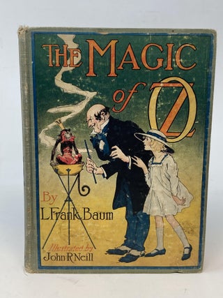 Item #86644 THE MAGIC OF OZ : A FAITHFUL RECORD OF THE REMARKABLE ADVENTURES OF DOROTHY AND TROT...