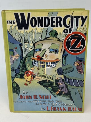 Item #86646 THE WONDER CITY OF OZ. John R. Neill, L. Frank Baum