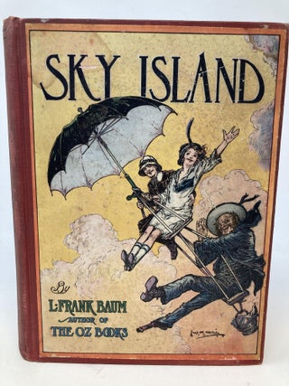 Item #86657 SKY ISLAND : BEING THE FURTHER EXCITING ADVENTURES OF TROT AND CAP'N BILL AFTER THEIR...