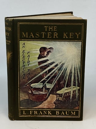 Item #86677 THE MASTER KEY : AN ELECTRICAL FAIRY TALE FOUNDED UPON THE MYSTERIES OF ELECTRICITY...