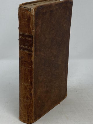 Item #86688 A TREATISE ON SURVEYING CONTAINING THE THEORY AND PRACTICE: TO WHICH IS PREFIXED A...