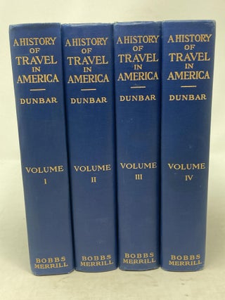 Item #86689 A HISTORY OF TRAVEL IN AMERICA SHOWING THE DEVELOPMENT OF TRAVEL AND TRANSPORTATION...